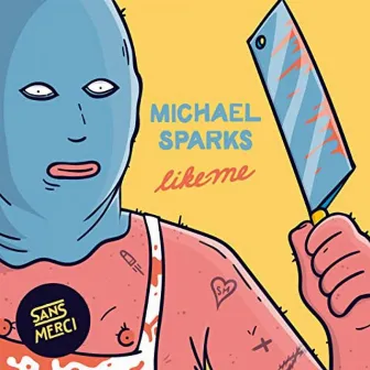 Like Me by Michael Sparks