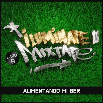 Alimentando Mi Ser by Iluminate