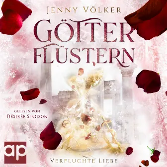 Götterflüstern. Verfluchte Liebe (Griechische Götter - Trilogie) by Jenny Völker