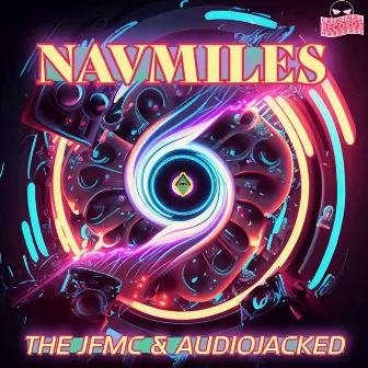 NAVMILES (THE JFMC & AUDIOJACKED Remix Original Remix) by The JFMC