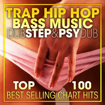 Trap Hip Hop, Bass Music Dubstep & Psy Dub Top 100 Best Selling Chart Hits + DJ Mix V2 by Dubstep Spook