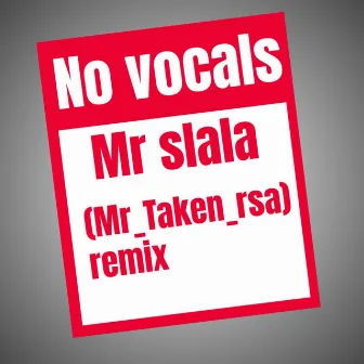 No vocals by Mr slala