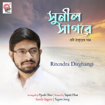 Sunilo Sagore by Ritendra Dirghangi