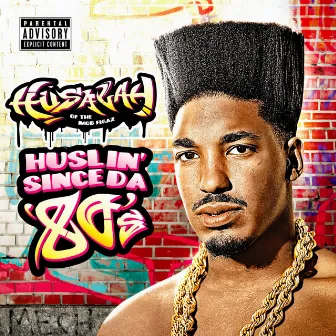 Huslin' Since da 80's by Husalah