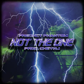 Not The One by Precinct Phantom