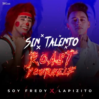 Sin Talento (Roast Youself Challenge) by Soy Fredy