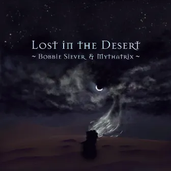 Lost in the Desert by Bobbie Siever