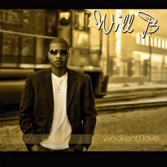 Weekend Love by Will B