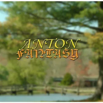 Fantasy by Anton