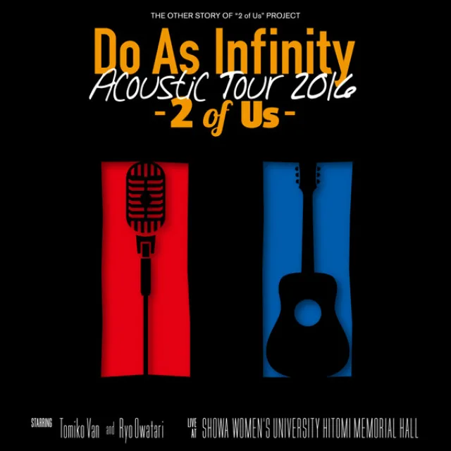 Week! - Do As Infinity Acoustic Tour 2016 -2 of Us-