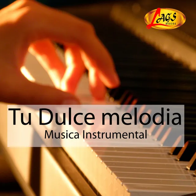 Tu Dulce Melodía - Musica Instrumental