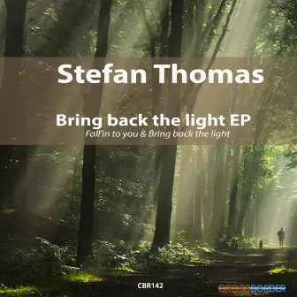 Bring Back The Light EP by Stefan Thomas