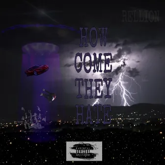 How Come They Hate by Rellion