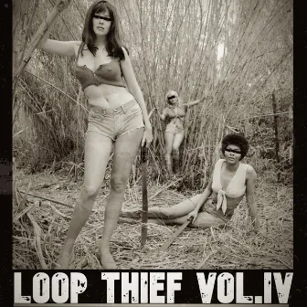 Loop Thief Vol.IV by Accosta the Man