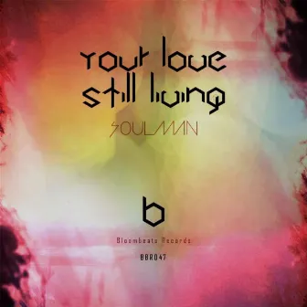 Your Love Still Living EP by Soulman