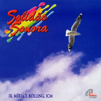 Solidão Sonora by Ir. Míria T. Kolling ICM