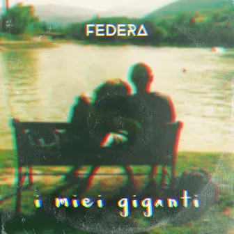 I miei giganti by FEDERA