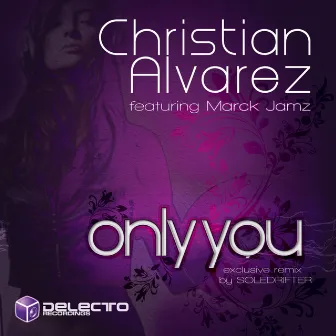 Only You (feat. Marck Jamz) by Christian Alvarez