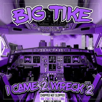 I Came 2 Wreck Pt. 2 (Chopped Not Slopped) by DJ Lil Steve