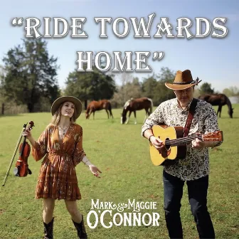 Ride Towards Home by Maggie O'Connor