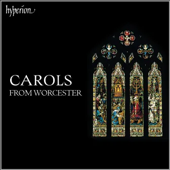 Carols from Worcester by Worcester Cathedral Choir