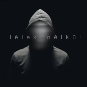 Lélek nélkül by Perso