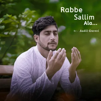 Rabbe Sallim Ala by Aadil Gurezi