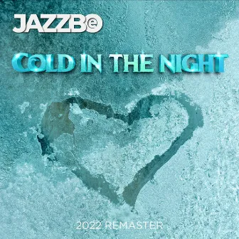 Cold in the Night (2022 Remaster) by Jazzboe