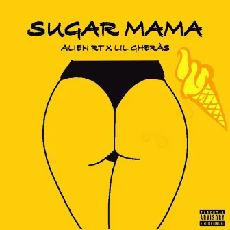 SUGAR MAMA by Alien RT