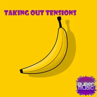 Taking out Tensions by Bubenmusic