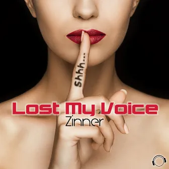 Lost My Voice by Zinner