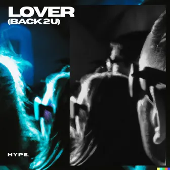 Lover (Back 2 U) by HYPE.