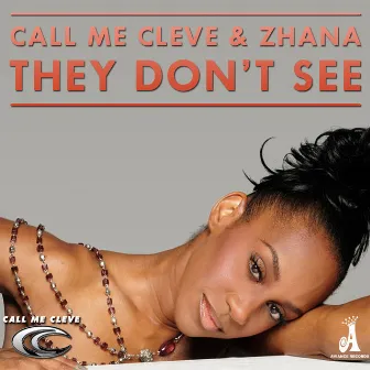 They Don't See (Remixes) by Zhana