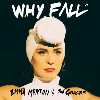 Why Fall by Emma Morton