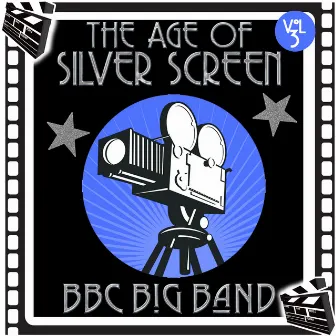 The Age of Silver Screen, Vol. 3 by BBC Big Band