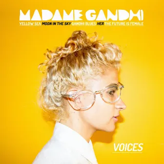 Voices by Madame Gandhi