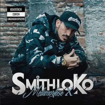 Metamorfose X by Smith Loko