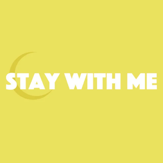 Stay With Me