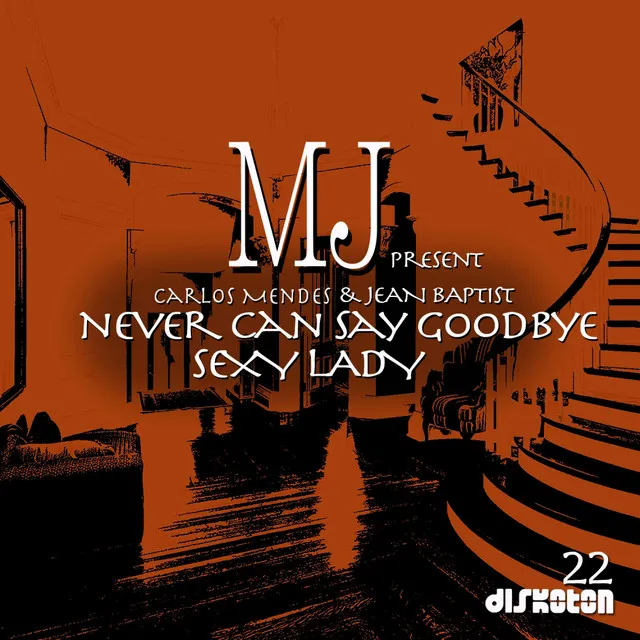 Never Can Say Goodbye - Carlos Mendes & Jean Baptist Remix