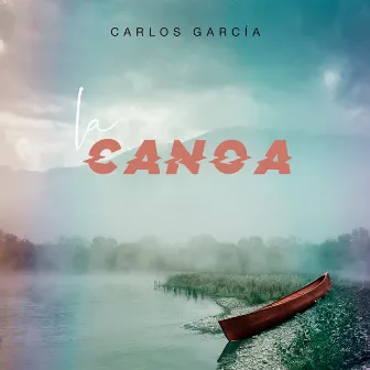 La canoa by Carlos García