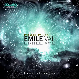 Even Stranger by Emile Val