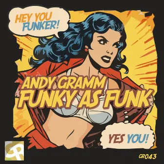 Funky As Funk by Andy Gramm