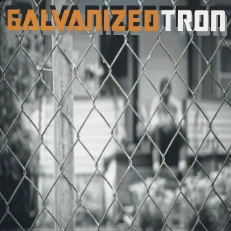 Galvanized Tron by Galvanized-Tron