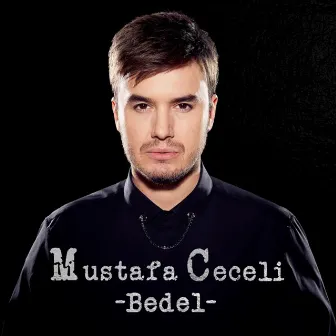 Bedel by Mustafa Ceceli