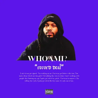 Record Deal by WHOAMI?