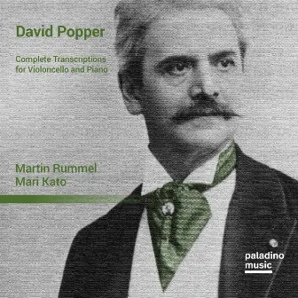 David Popper: Complete Transcriptions for Violoncello & Piano by Mari Kato