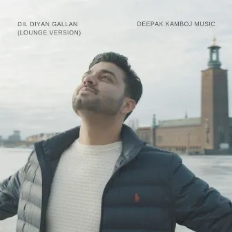 Dil Diyan Gallan (Lounge Version) by Deepak Kamboj Music