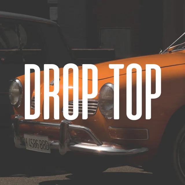 Drop Top