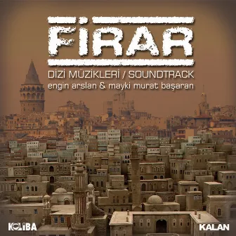 Firar (Orijinal Dizi Müzikleri) by Engin Arslan