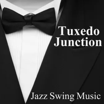 Tuxedo Junction - Jazz Swing Music by Unknown Artist